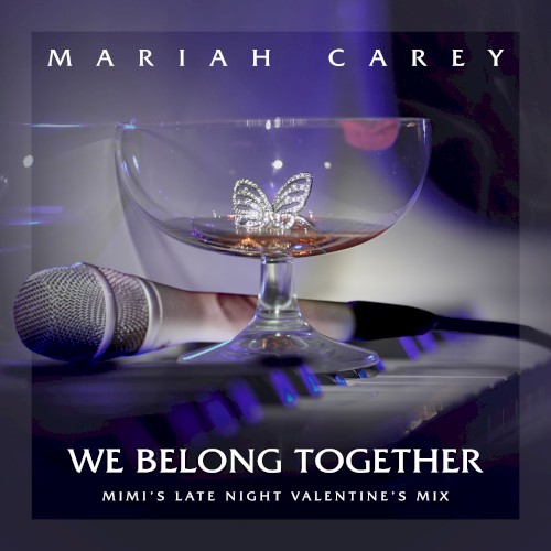 We Belong Together (Mimi’s Late Night Valentine’s mix)