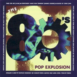 The 80's Pop Explosion