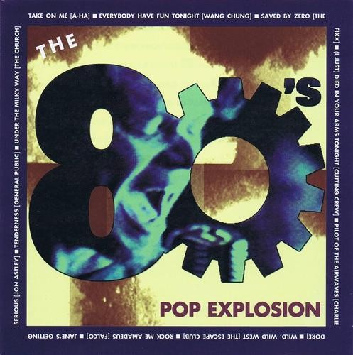 The 80’s: Pop Explosion