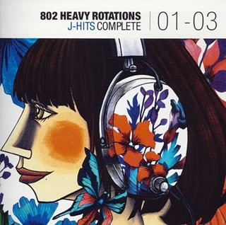 802 HEAVY ROTATIONS J-HITS COMPLETE'01～'03