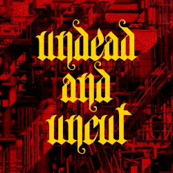 Undead & Uncut EP