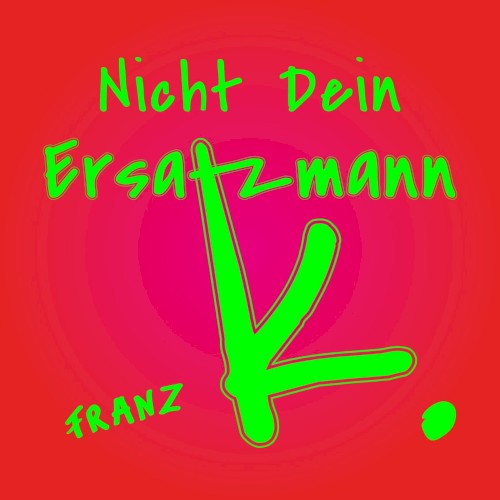 Nicht dein Ersatzmann