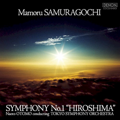 Mamoru SUMARAGOCHI; Symphony no. 1 "Hiroshima" / Tokyo Symphony Orchestra, Noato Otomo