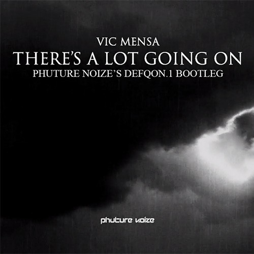 There's a lot going on (Phuture Noize bootleg)