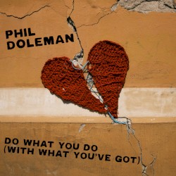 Do What You Do (with What You've Got)