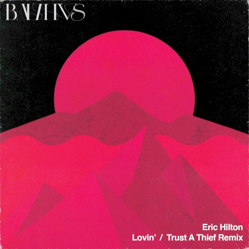 Lovin’ (Eric Hilton Trust a Thief remix)
