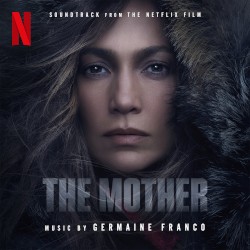 The Mother: Soundtrack from the Netflix Film