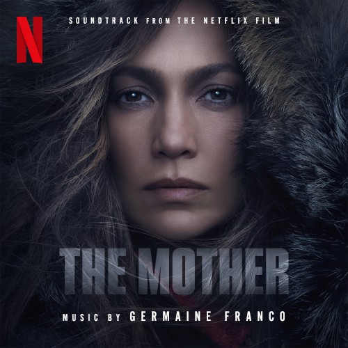 The Mother: Soundtrack from the Netflix Film