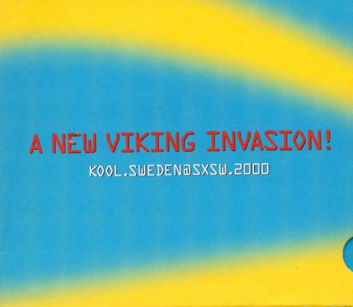A New Viking Invasion! Kool.Sweden@SXSW.2000!