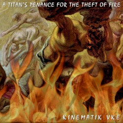 A Titan’s Penance for the Theft of Fire