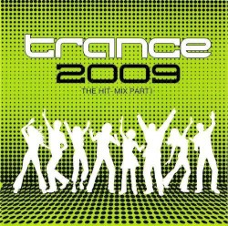 Trance 2009: The Hit-Mix Part I