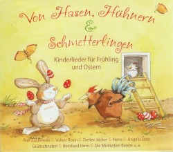 Von Hasen, Hühnern und Schmetterlingen: Kinderlieder für Frühling und Ostern