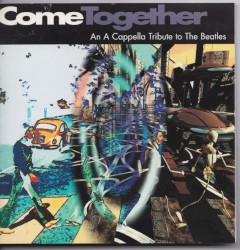 Come Together: An A Cappella Tribute to The Beatles