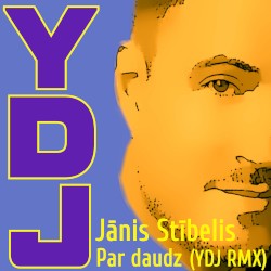 Par daudz (YDJ RMX)