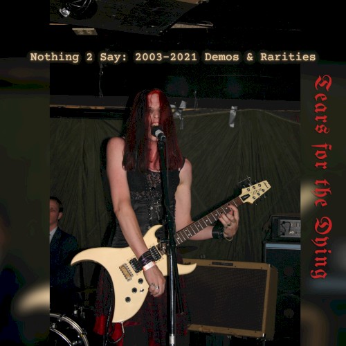 Nothing 2 Say: 2003-2021 Demos & Rarities