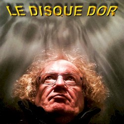 Le Disque Dor