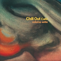 Chill Out Café, Volume Sette