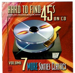 Hard to Find 45s on CD, Vol. 7: More Sixties Classics