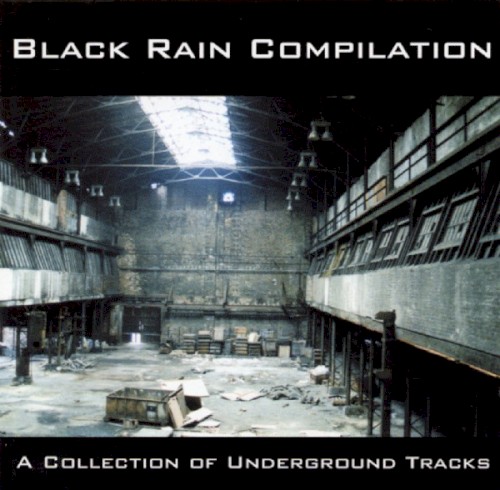 Black Rain Compilation: A Collection of Underground Tracks