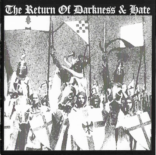 The Return of Darkness & Hate
