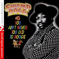You Ain't Never Too Old to Boogie