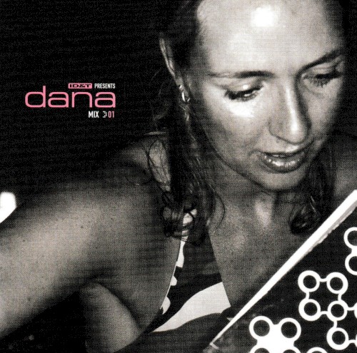 ID&T Presents Dana: Mix 01