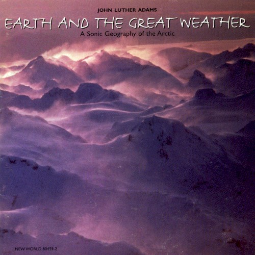 Earth and the Great Weather: A Sonic Geography of the Arctic