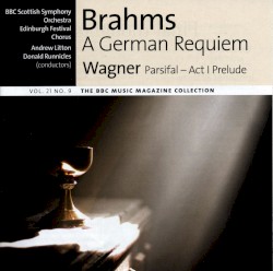 BBC Music, Volume 21, Number 9: Brahms: A German Requiem / Wagner: Parsifal - Act I Prelude