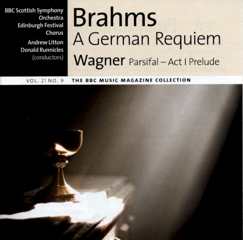 BBC Music, Volume 21, Number 9: Brahms: A German Requiem / Wagner: Parsifal - Act I Prelude
