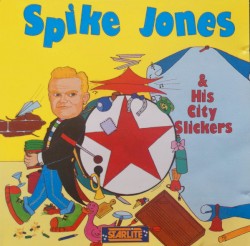 Spike Jones & His City Slickers