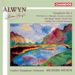 Symphony no. 2 / Overture to a Masque / The Magic Island / Derby Day / Fanfare for a Joyful Occasion