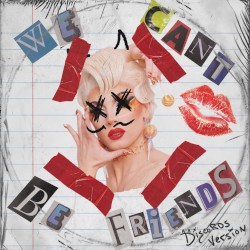 We Cant Be Friends (Discords version)