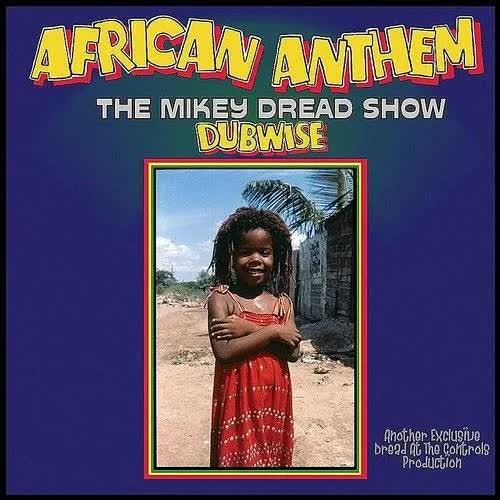 African Anthem: The Mikey Dread Show Dubwise