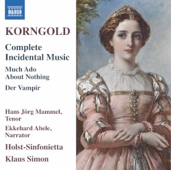 Complete Incidental Music: Much Ado About Nothing / Der Vampir