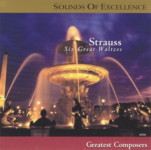 Sounds of Excellence – Greatest Composers: Six Great Waltzes