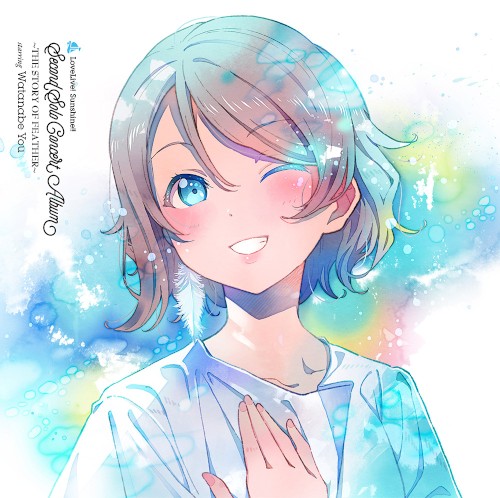 LoveLive! Sunshine!! Second Solo Concert Album 〜THE STORY OF FEATHER〜 starring Watanabe You