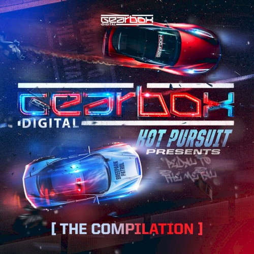 Gearbox Digital Presents Hot Pursuit (The Compilation)