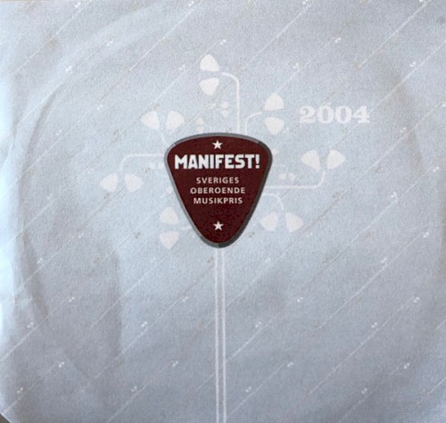 Manifest! Sveriges oberoende musikpris 2004