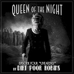 Queen of the Night - Episode 4 "Unearthly"