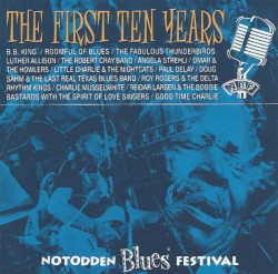 Notodden Blues Festival: The First Ten Years