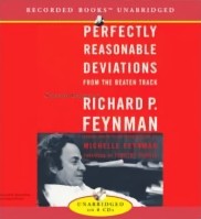 Perfectly Reasonable Deviations From the Beaten Track: Selected Letters of Richard P. Feynman