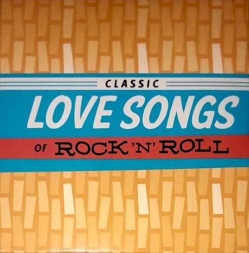 Classic Love Songs of Rock ’n’ Roll