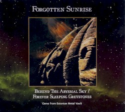 Behind the Abysmal Sky / Forever Sleeping Greystones