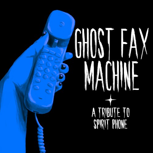 Ghost Fax Machine: Bonus Album