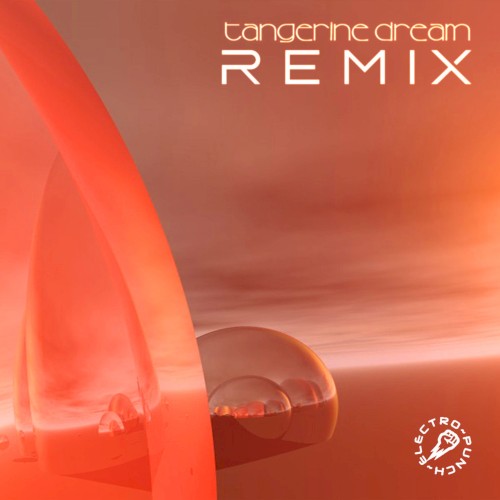 Tangerine Dream Remix
