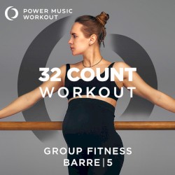 32 Count Workout - Barre, Vol. 5