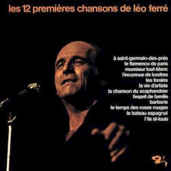 Les 12 Premières Chansons de Léo Ferré