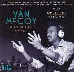 The Sweetest Feeling: A Van McCoy Songbook 1962-1973