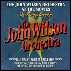The John Wilson Orchestra at the Movies - The Bonus Tracks