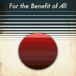 For the Benefit of All
